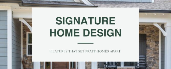 Signature Home Design By Pratt Builders