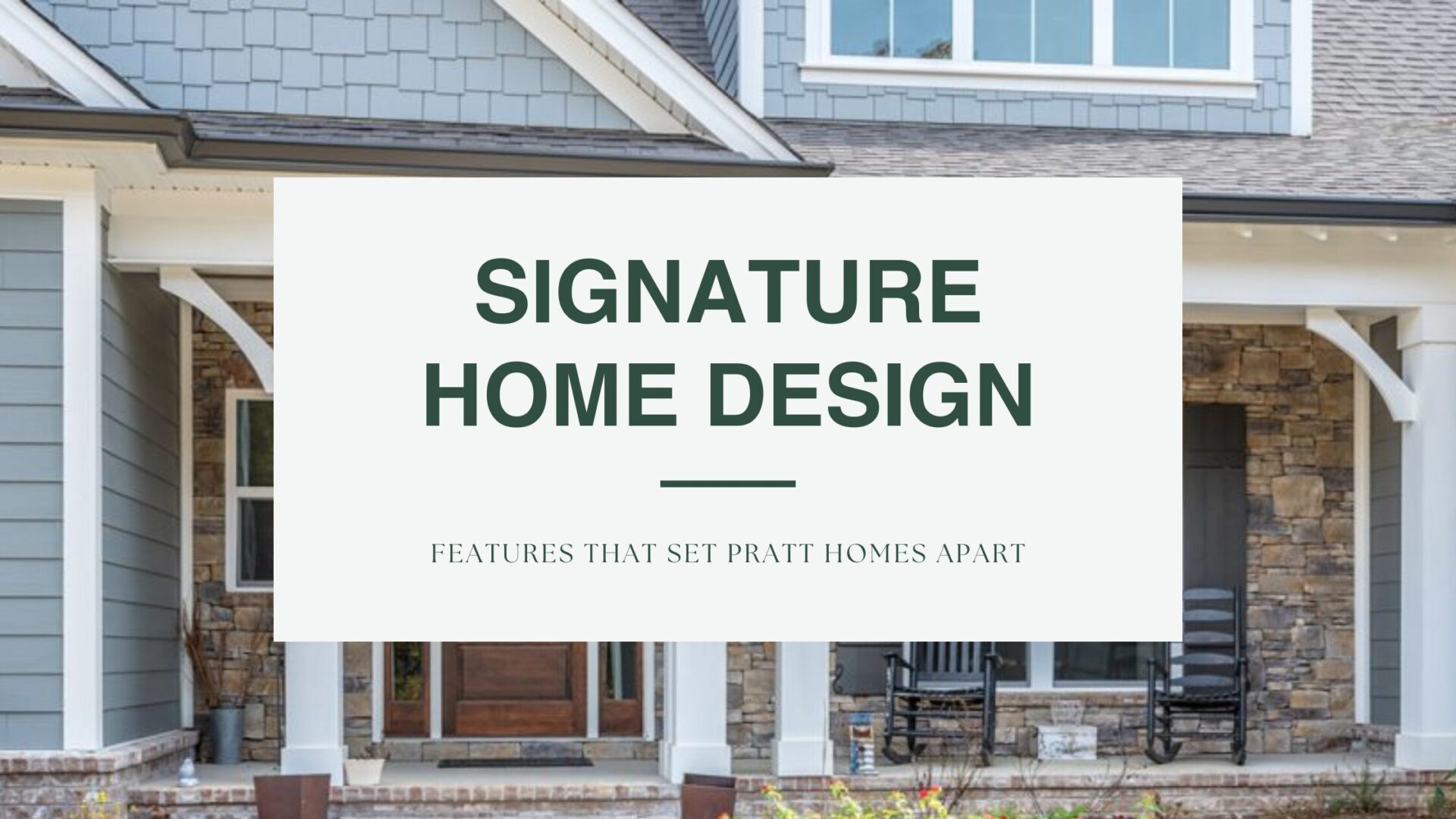 Signature Home Design By Pratt Builders